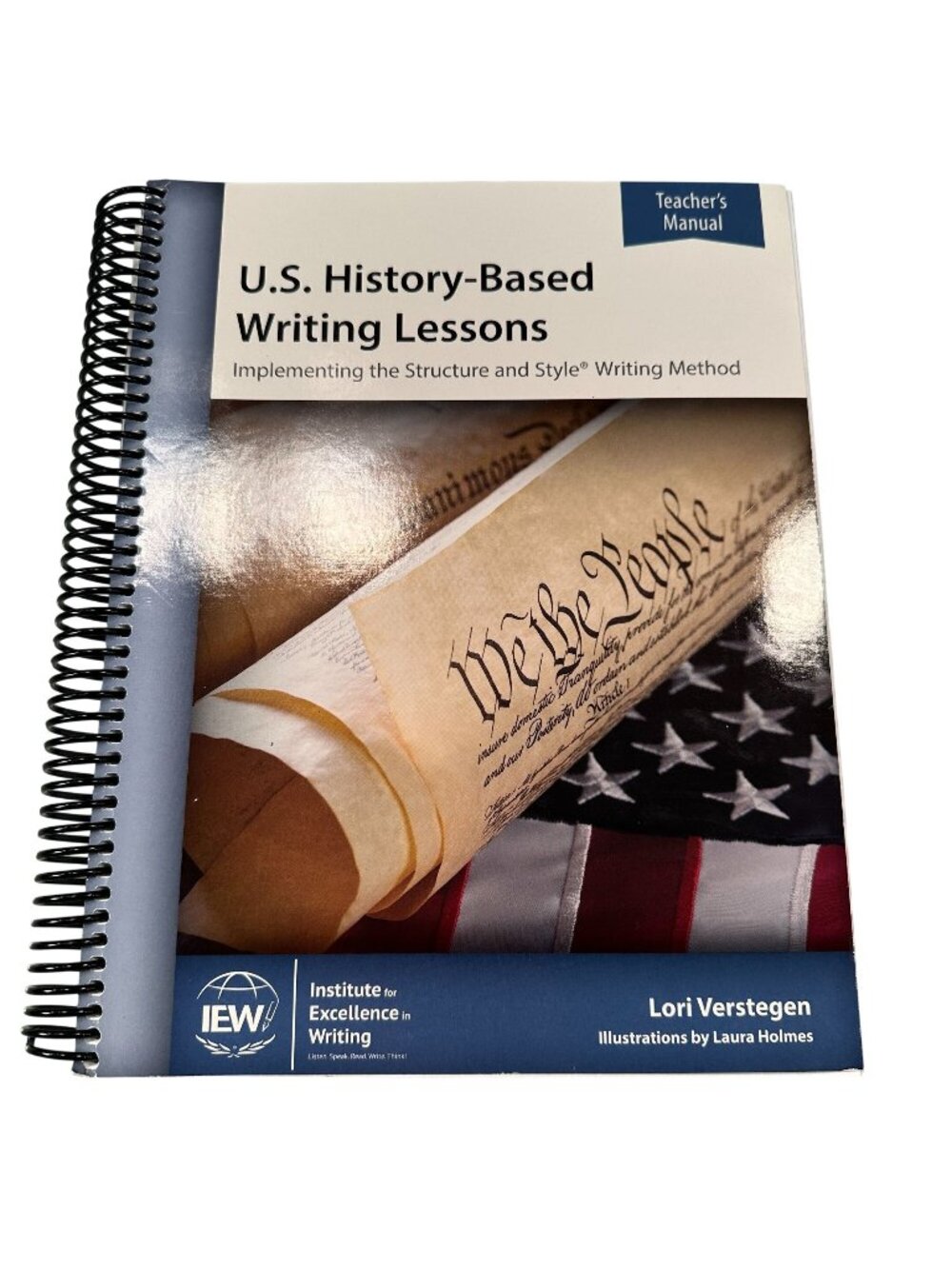 Institute Excellence Writting IEW US History Writing Teachers Lori Verstegen